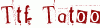 TTF Tatoo Series