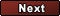 Next